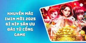 Khuyến Mãi IWIN Mới 2025 Bí Kíp Săn Ưu Đãi Từ Cổng Game