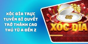 Xóc Đĩa Trực Tuyến Bí Quyết Trở Thành Cao Thủ Từ A Đến Z